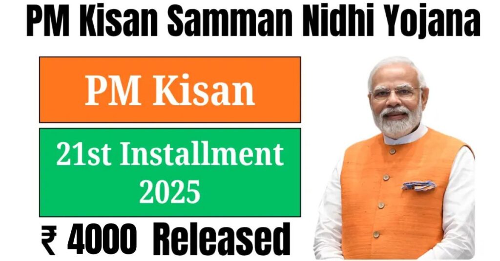 PM Kisan 21st Installment ₹4000 Credited to Farmers’ Bank Accounts